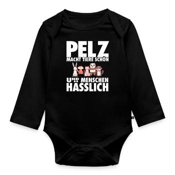 Pelz macht Tiere schön & Menschen hässlich - Baby Bio-Langarm-Body - Schwarz - Vorne