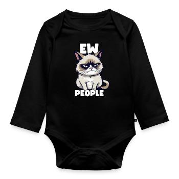 Sarcastic Grump Cat Ew, People Funny Saying - Organic Longsleeve Baby Bodysuit - black - Front