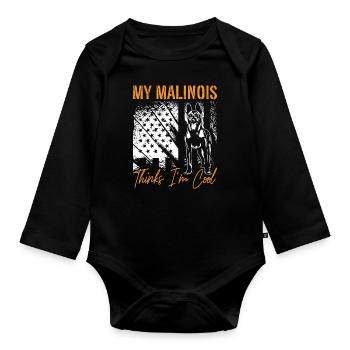 Belgian Malinois My Malinois Thinks I'm Cool Pet - Organic Longsleeve Baby Bodysuit - black - Front