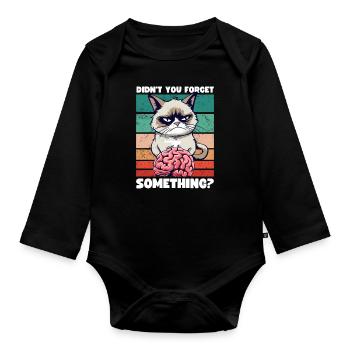Grump Cat with Brain - Didn't You Forget Something - Organic Longsleeve Baby Bodysuit - black - Front