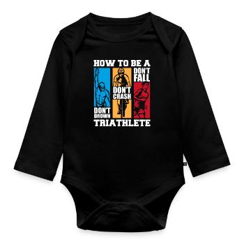 How To Be A Triathlete Triathlon Bike Triathlete - Organic Longsleeve Baby Bodysuit - black - Front