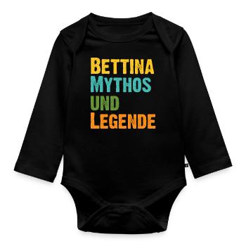 Mythos Bettina die Legende Vorname Bettina - Baby Bio-Langarm-Body - Schwarz - Vorne