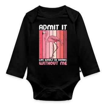 Admettez-le La vie serait ennuyeuse sans les flamants roses - Body Bébé bio manches longues - noir - Devant