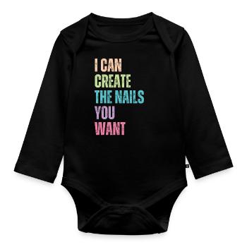 I create the nails you want manicure - Organic Longsleeve Baby Bodysuit - black - Front