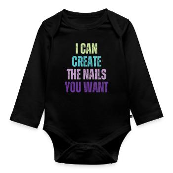 I create the nails you want manicure - Organic Longsleeve Baby Bodysuit - black - Front