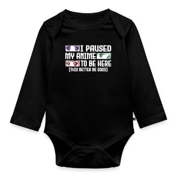 Paused My Anime Otaku Anime Gift - Organic Longsleeve Baby Bodysuit - black - Front