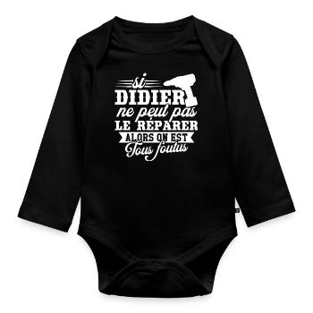 Si didier ne peut pas le réparer on est foutus - Body Bébé bio manches longues - noir - Devant