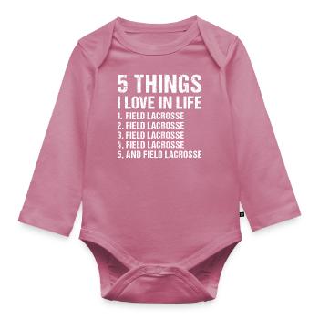 Sport 5 Things I Love In Life Field Lacrosse - Organic Longsleeve Baby Bodysuit - mauve - Front