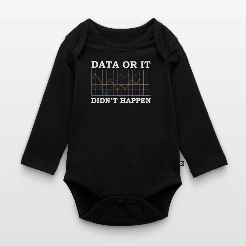 Data Or It Didn´t Happen Data Analyst Organic Longsleeve Baby Bodysuit