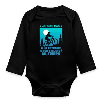 Je Suis Pas À La Retraite Je Suis Cycliste - Body Bébé bio manches longues - noir - Devant