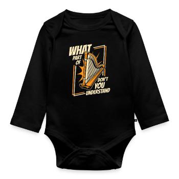 What Part Of Harp Don't You Understand Harfe - Organic Longsleeve Baby Bodysuit - black - Front