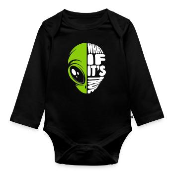What If It's True Conspiracy Alien UFO - Organic Longsleeve Baby Bodysuit - black - Front