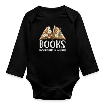 Books because reality is overrated - Organic Longsleeve Baby Bodysuit - black - Front