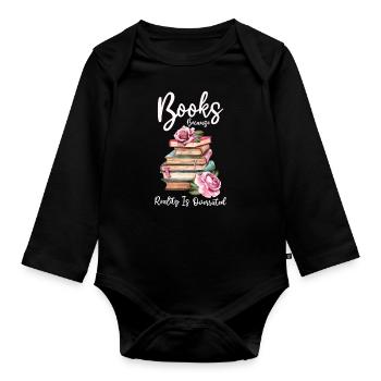 Books because reality is overrated - Organic Longsleeve Baby Bodysuit - black - Front