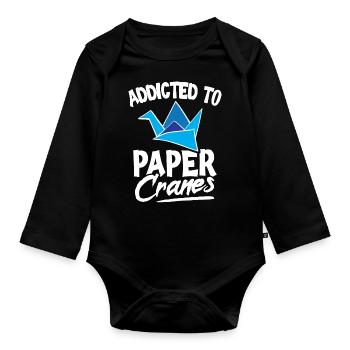 Addicted to paper cranes Quote for an Origami - Baby Bio-Langarm-Body - Schwarz - Vorne