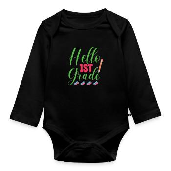 Hello 1st Grade Back To School First Day - Organic Longsleeve Baby Bodysuit - black - Front