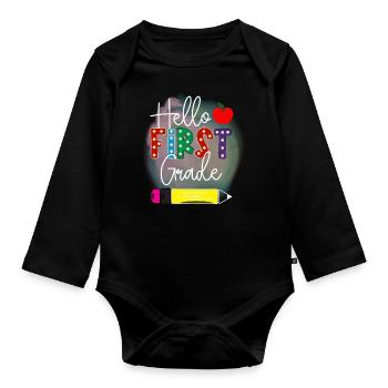 Hello 1st Grade Back To School First Day - Organic Longsleeve Baby Bodysuit - black - Front