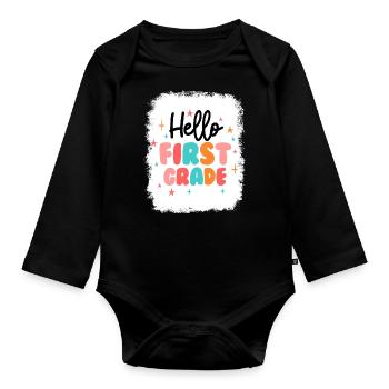 Hello 1st Grade Back To School First Day - Organic Longsleeve Baby Bodysuit - black - Front