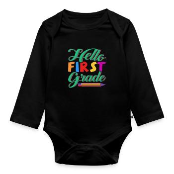 Hello 1st Grade Back To School First Day - Organic Longsleeve Baby Bodysuit - black - Front
