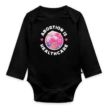 Feminist Abortion Is Healthcare - Organic Longsleeve Baby Bodysuit - black - Front