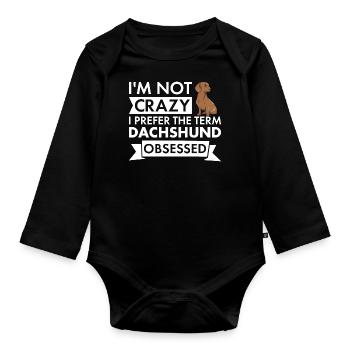 I Prefer The Term Dachshund Obsessed - Organic Longsleeve Baby Bodysuit - black - Front