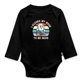 Ich habe mein Buch geschlossen um hier zu sein - Baby Bio-Langarm-Body - Schwarz - Vorne
