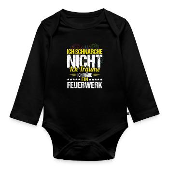 Schnarche Nicht Ich Träume Ich bin ein Feuerwerk - Baby Bio-Langarm-Body - Schwarz - Vorne