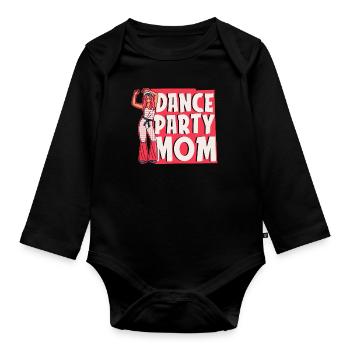 Mom Mom Party Dance Mom - Organic Longsleeve Baby Bodysuit - black - Front