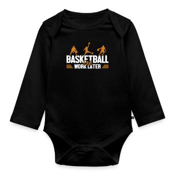 Basketball First Work Later Basketballkorb - Baby Bio-Langarm-Body - Schwarz - Vorne