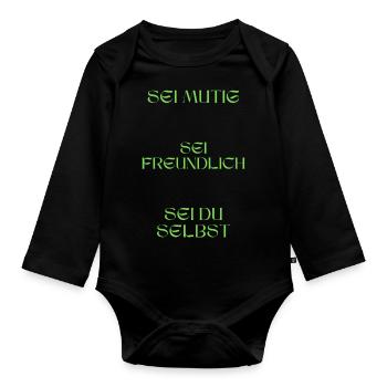 Sei mutig, sei freundlich, sei du selbst. - Baby Bio-Langarm-Body - Schwarz - Vorne