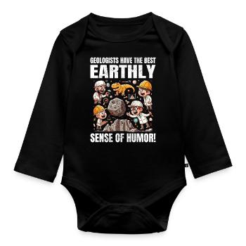 Geologists Have the Best 'Earthly' Sense of Humor - Organic Longsleeve Baby Bodysuit - black - Front