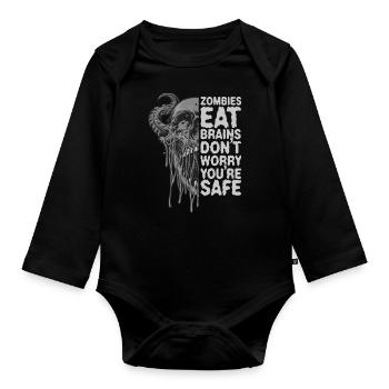 Zombies eat brains Don't worry, you're safe - Organic Longsleeve Baby Bodysuit - black - Front