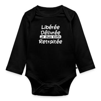 Libérée Délivrée Je Suis Enfin Retraitée - Body Bébé bio manches longues - noir - Devant