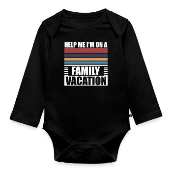Help, I'm on a family vacation - Organic Longsleeve Baby Bodysuit - black - Front