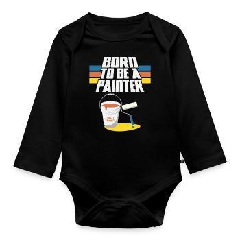 House Painter Decorator Born To Be - Organic Longsleeve Baby Bodysuit - black - Front