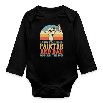 House Painter Decorator Dad Retro - Organic Longsleeve Baby Bodysuit - black - Front