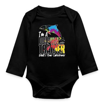 Dolphin I'm A Dolphin Trainer - Organic Longsleeve Baby Bodysuit - black - Front