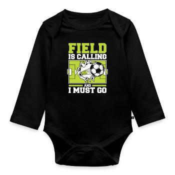 Field Is Calling And I Must Go Professional Soccer Player - Organic Longsleeve Baby Bodysuit - black - Front