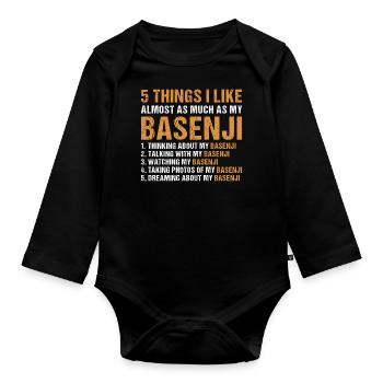 Dog 5 Things I Like Almost As Much As My Basenji - Organic Longsleeve Baby Bodysuit - black - Front