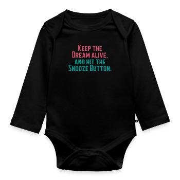 Keep The Dream Alive - Organic Longsleeve Baby Bodysuit - black - Front