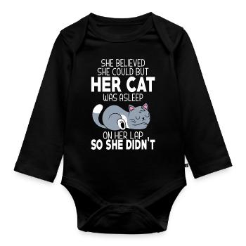 She Believed She Could but Her Cat was Asleep - Organic Longsleeve Baby Bodysuit - black - Front
