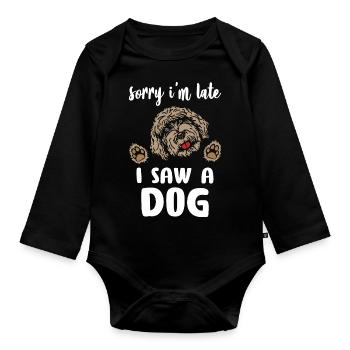 Sorry I Am Late I Saw A Dog - Baby Bio-Langarm-Body - Schwarz - Vorne