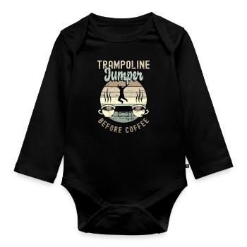 Trampoline Jumper Before Trampolining Coffee Lover - Organic Longsleeve Baby Bodysuit - black - Front