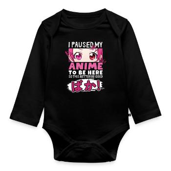 J’ai mis mon anime en pause pour être là BAKA ! Kawaii Otaku - Body Bébé bio manches longues - noir - Devant