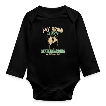 My Brain is 95% Skateboarding Skaterboy Skatepark - Organic Longsleeve Baby Bodysuit - black - Front
