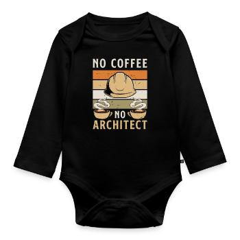 Architect No Coffee No Architecture Coffee Lover - Organic Longsleeve Baby Bodysuit - black - Front