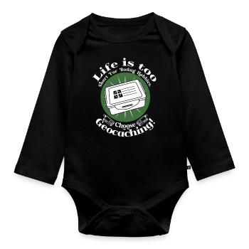 Zu kurz für langweilige Hobbys. Entscheide dich für Geocaching! - Baby Bio-Langarm-Body - Schwarz - Vorne