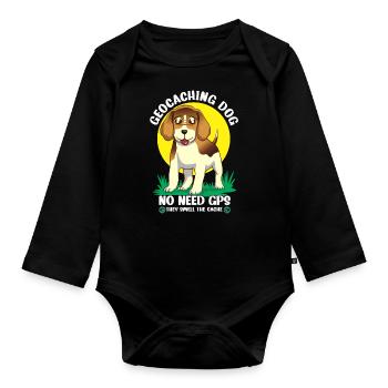 Geocaching dog no need GPS they smell the cache - Organic Longsleeve Baby Bodysuit - black - Front