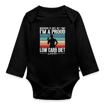 Low Carb Diet Lover Morning Is Not My Time Keto - Organic Longsleeve Baby Bodysuit - black - Front