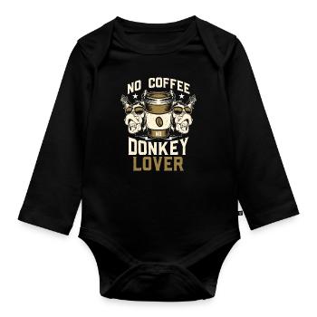 Donkey Lover No Coffee No Donkey Coffee Lover - Organic Longsleeve Baby Bodysuit - black - Front